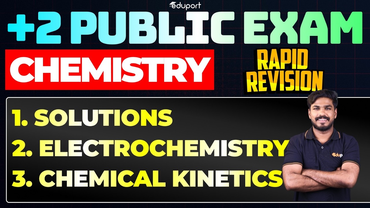 Plus Two Chemistry Rapid Revision | 1. Solutions, 2. Electrochemistry, 3. Chemical Kinetics