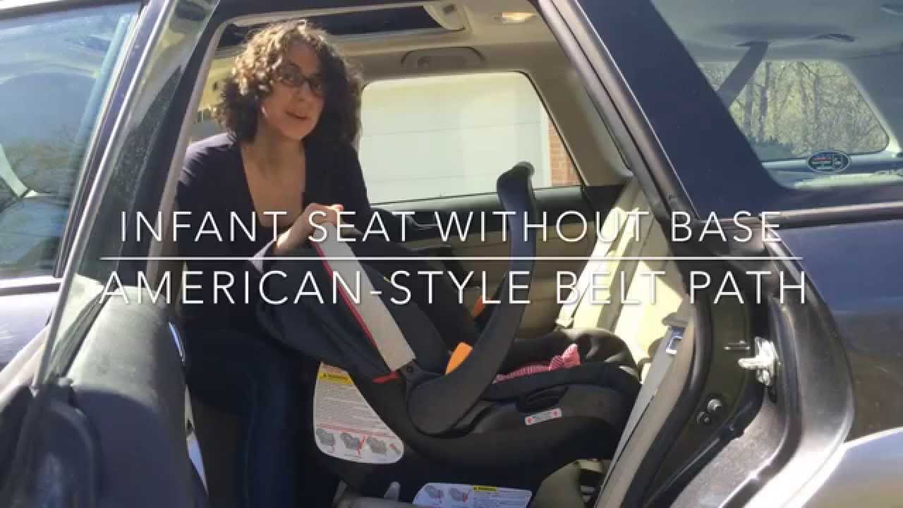 How to Install an Infant Car Seat Without Its Base (American-style belt path)