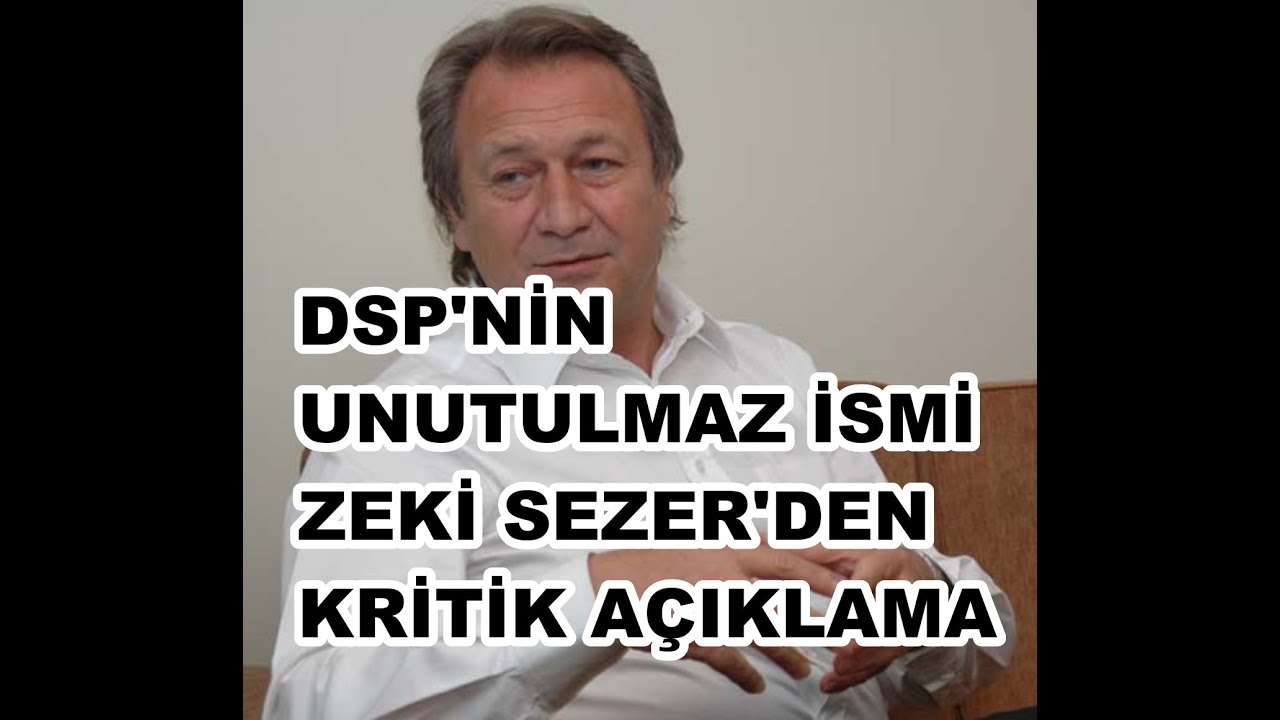 DSP ESKİ GENEL BAŞKANI ZEKİ SEZER, DSP'Yİ BU HALE GETİRENLERİ VE MUHARREM İNCE'Yİ NASIL UYARDI?