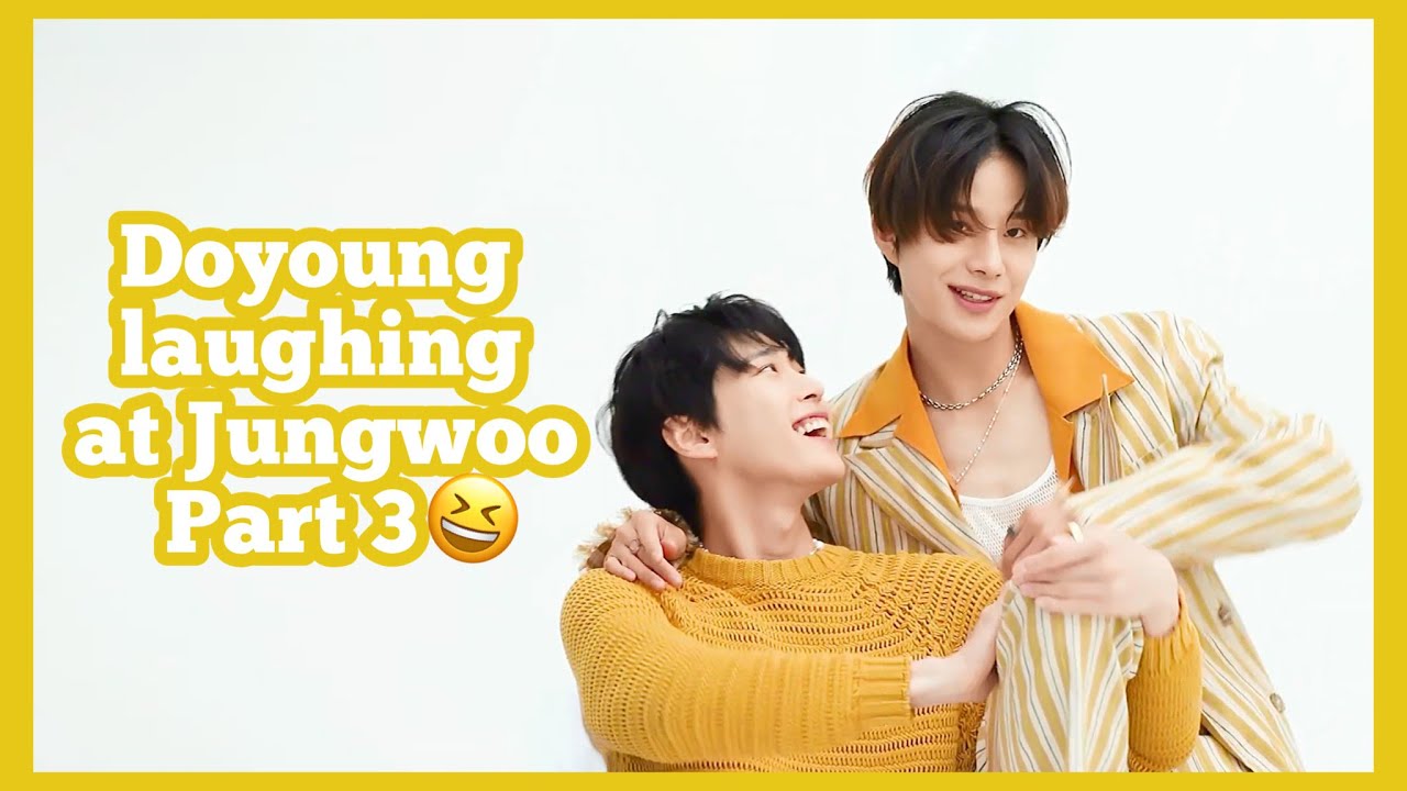 Doyoung Laughing at Jungwoo: Part 3😆