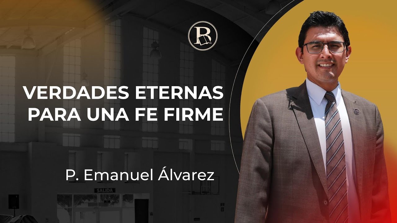 Verdades eternas para una fe firme - P.  Emanuel Álvarez