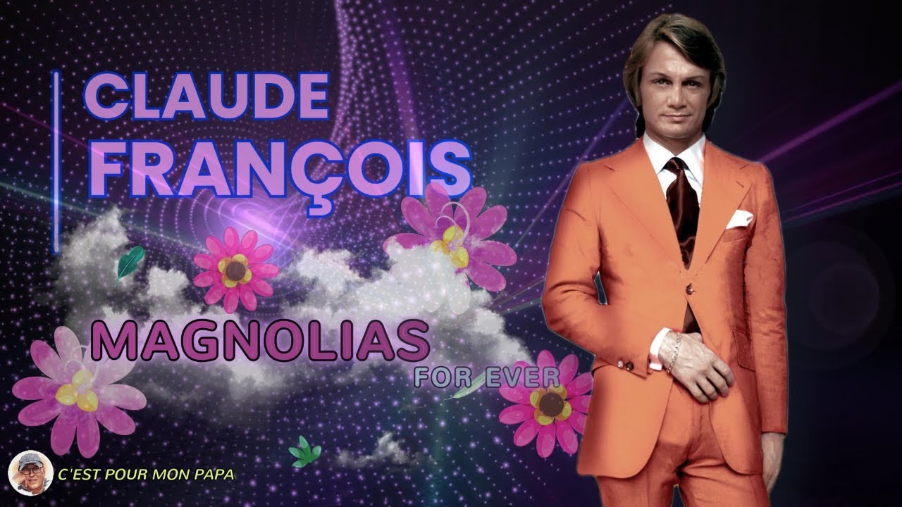 Claude François - Magnolias for ever (1977)
