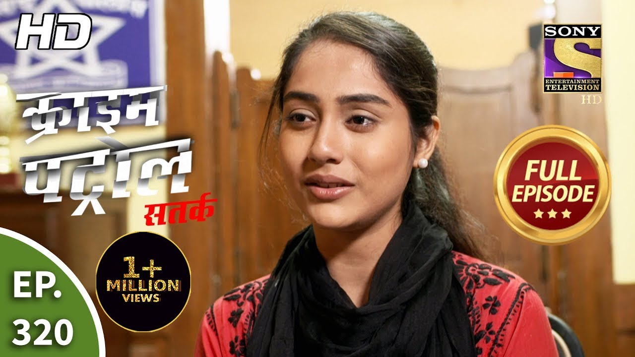 Crime Patrol Satark Season 2 - Ep 320 - Full Episode - 21st January, 2021