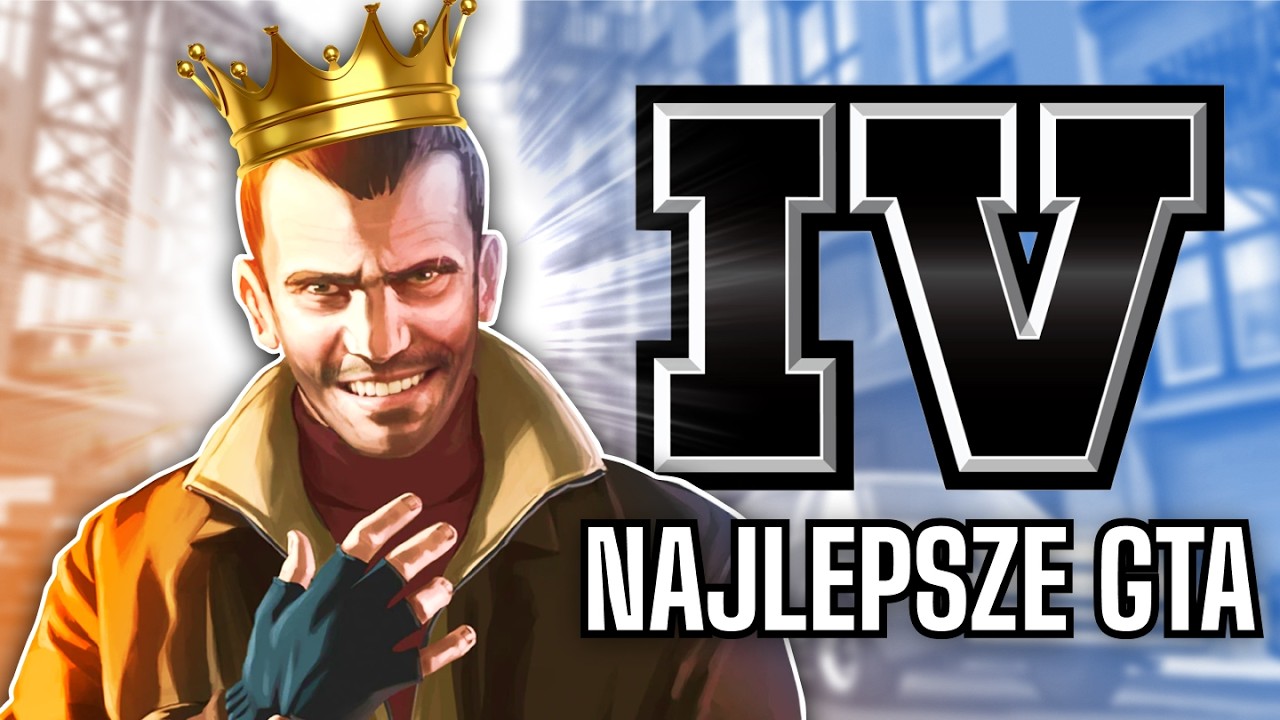 GTA IV &ndash; NAJLEPSZA część, kt&oacute;ra ZMIENIŁA kierunek serii