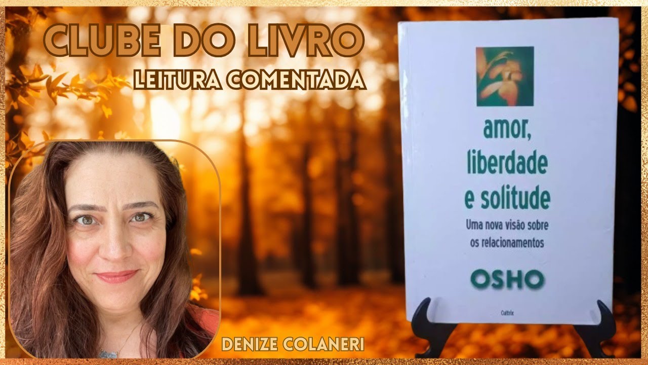 1.📘 Amor, Liberdade e Solitude | Cap. 1 | Leitura Comentada | 21/06/2023