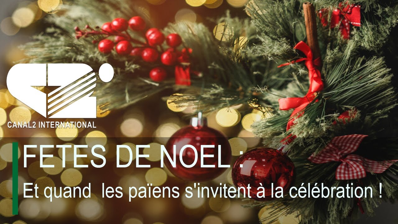 FETES DE NOEL : Et quand  les païens s'invitent à la célébration ! ( Retro du 29/12/2024)