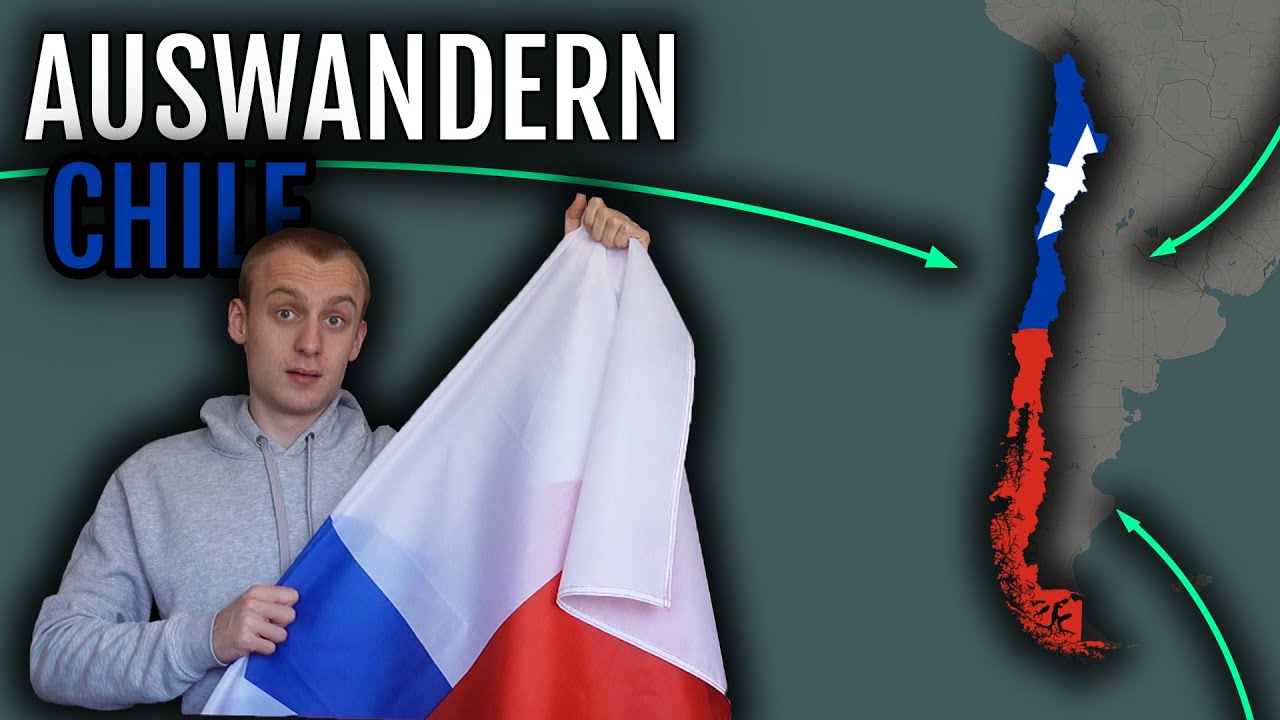 Auswandern Chile 🇨🇱 | Vorteile, Erfahrungsbericht, Vorgehen