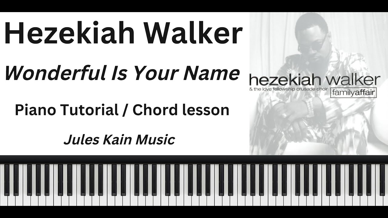 Hezekiah Walker - Wonderful Is Your Name - Piano Tutorial - Complete Song - Sheet Music