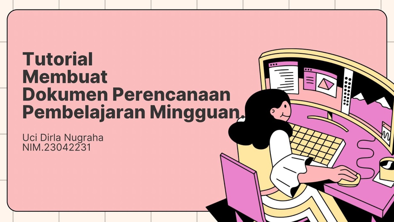 Tutorial Membuat Dokumen Perencanaan Pembelajaran Mingguan