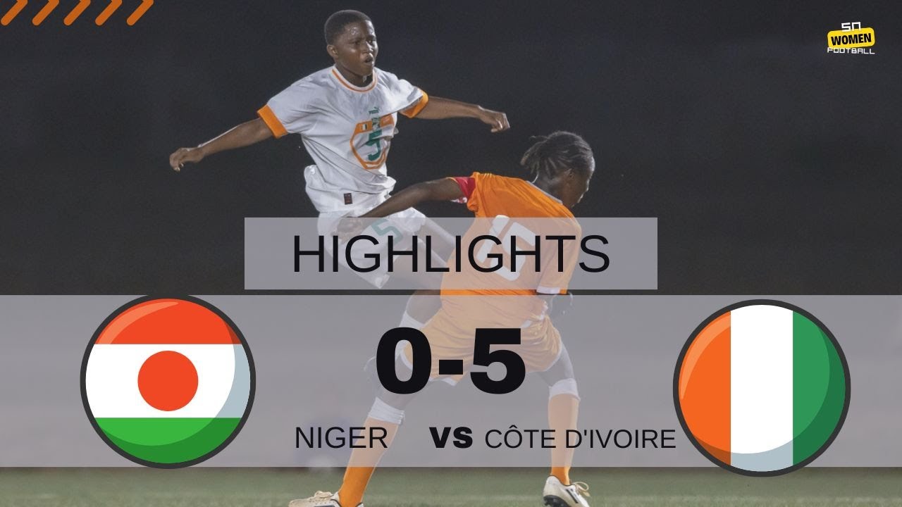EXTENDED HIGHLIGHTS | Niger 0:5 Côte d'Ivoire | WAFU-B U17 GIRLS CUP | Ghana 2024