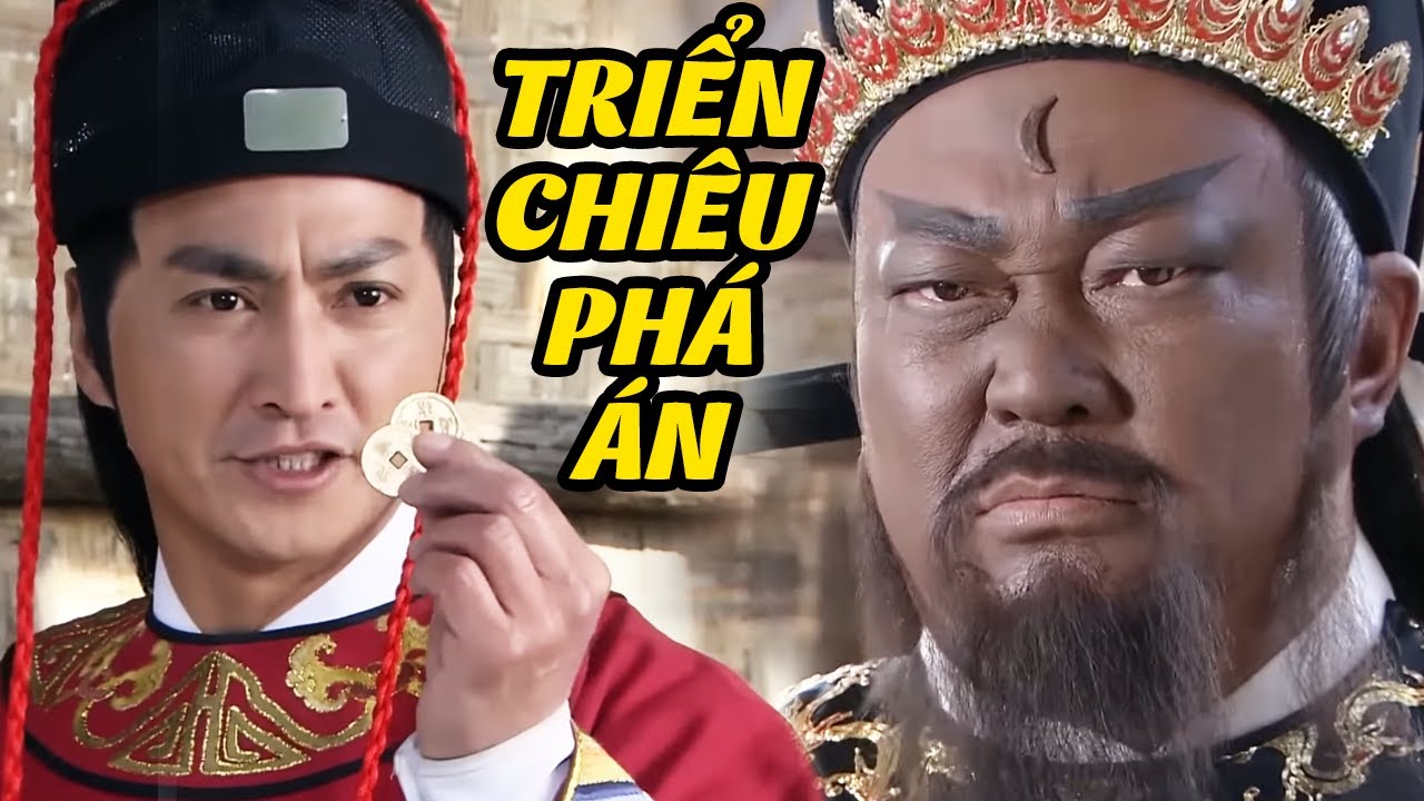 Triển Chiêu Phá Án Cơ Sở Làm Tiền Giả Khiến Bao Thanh Thiên Nổi Giận Xử Hoàng Thân Quốc Thích