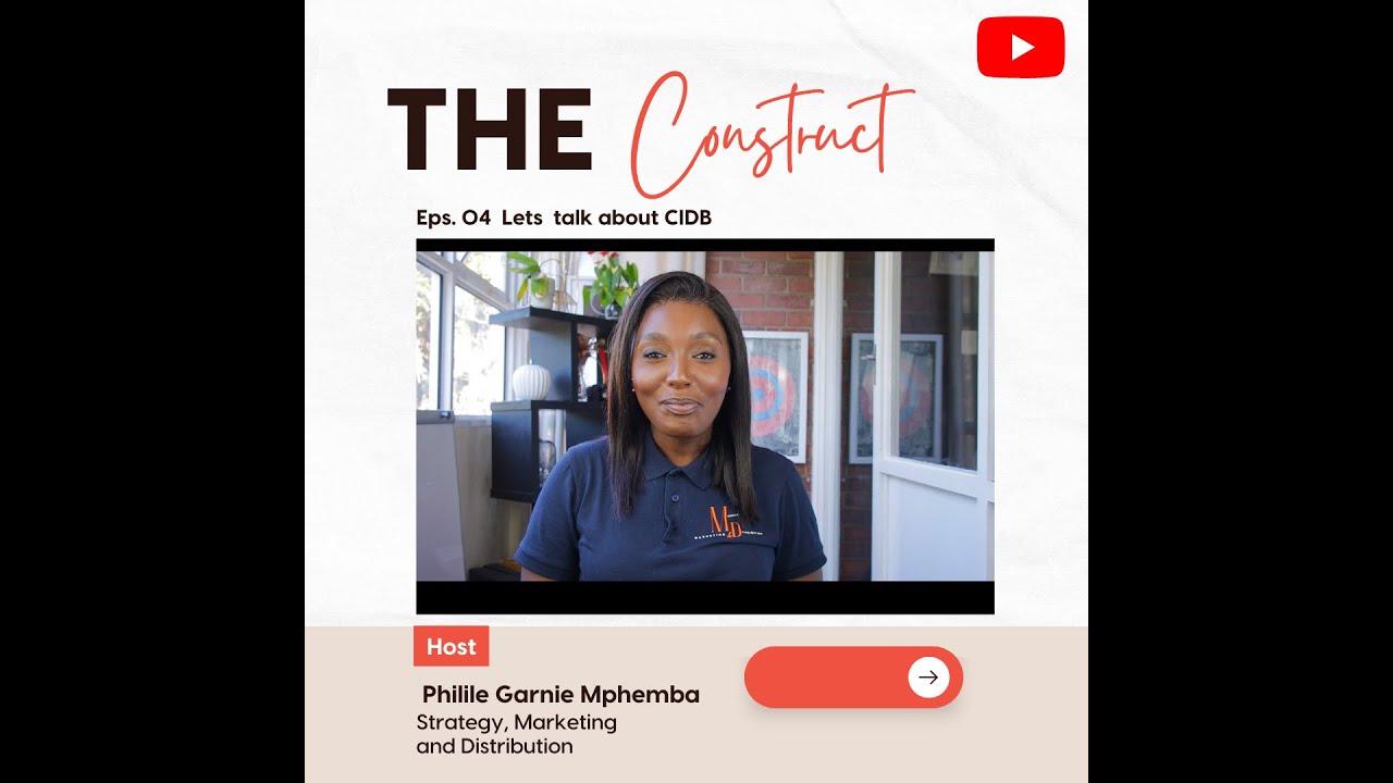 Eps 4: Construction South Africa, Let's talk about CIDB: @cidbsouthafrica