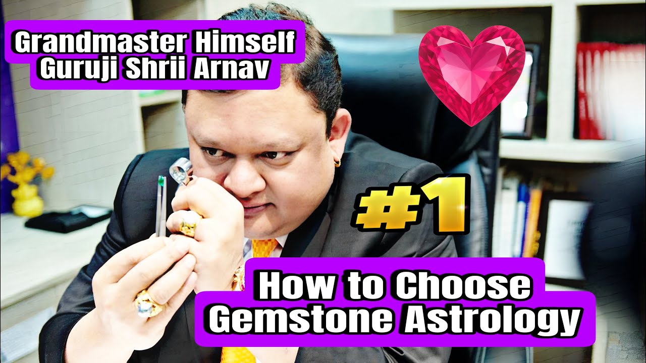 How to Choose Gemstone in Astrology | Guruji Shrii Arnav | Best Gem for Your Horoscope (2025 Guide)