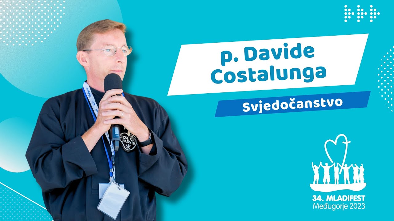 SVJEDOČANSTVO: p. Davide Costalunga