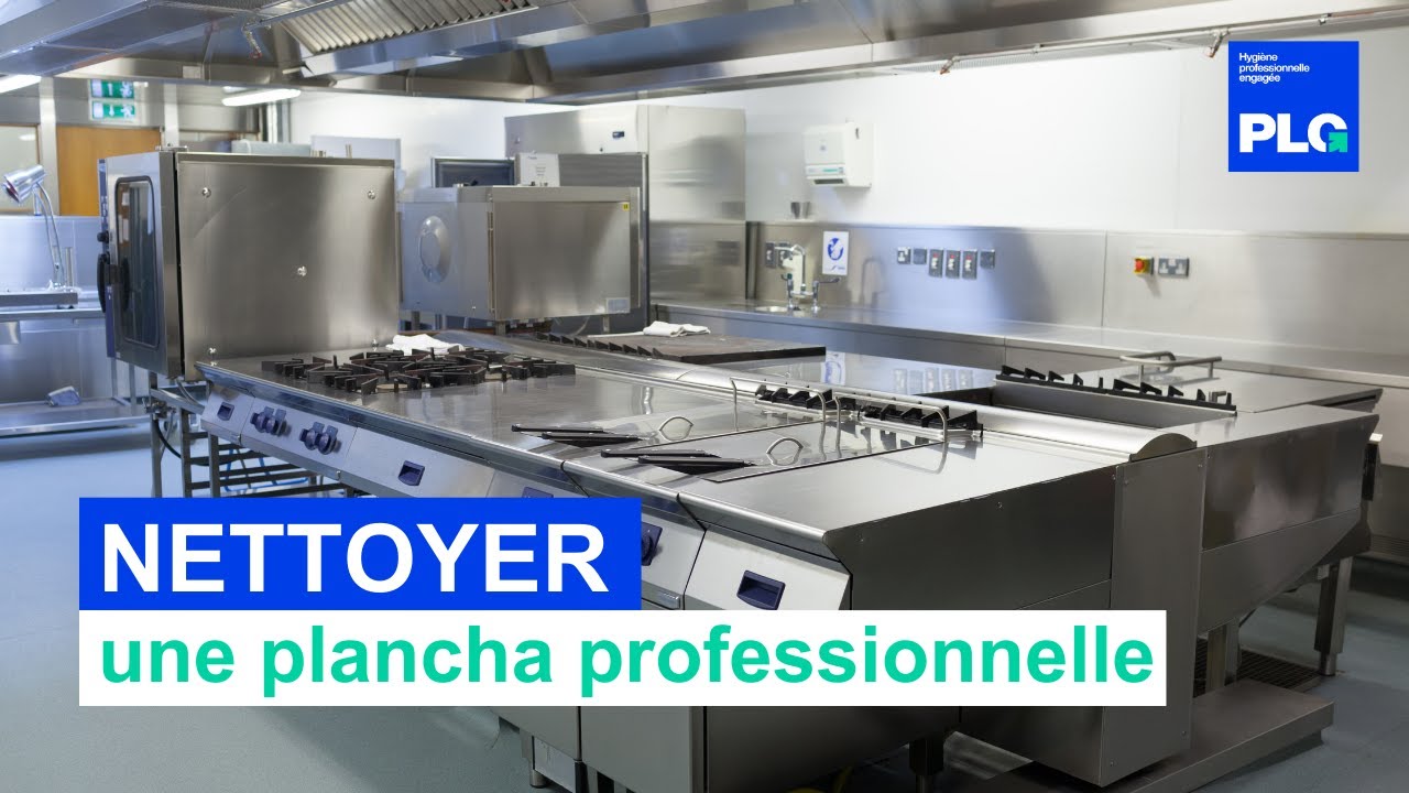 Comment nettoyer une plancha en cuisine pro ?