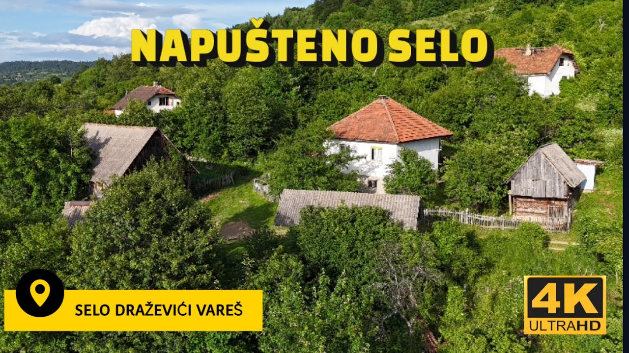 NAPUŠTENO SELO DRAŽEVIĆI VAREŠ