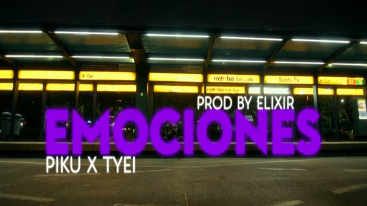 Elixir, Tyei, Piku - EMOCIONES (Video Oficial)