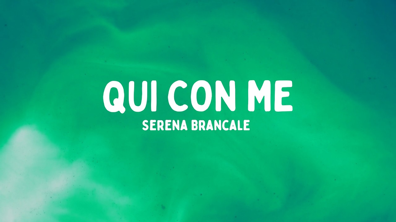 Serena Brancale - QUI CON ME (Testo/Lyrics)
