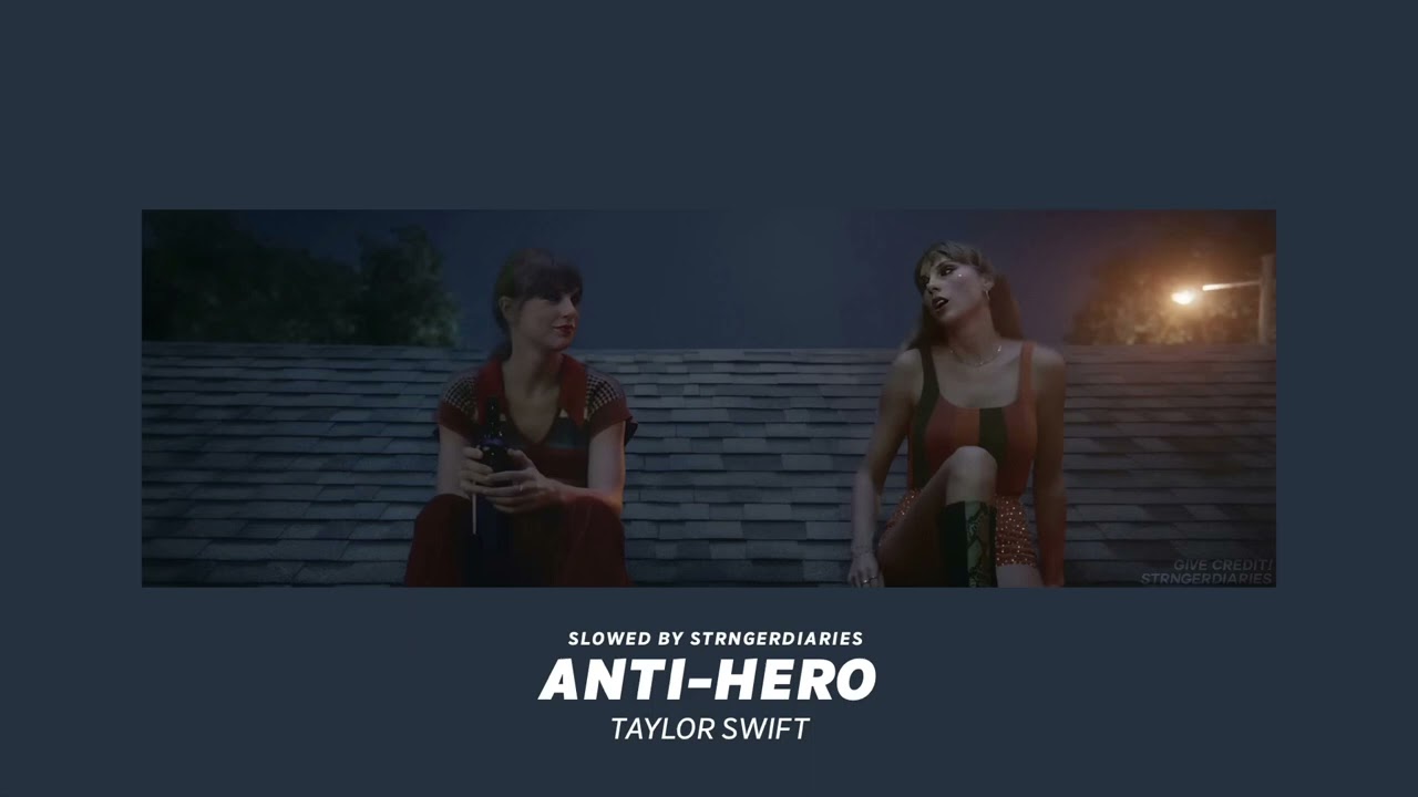 ( slowed down ) anti-hero