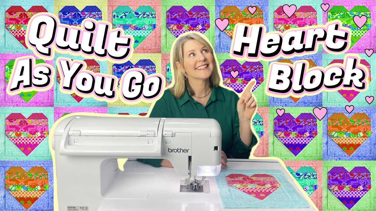Quilt As You Go HEART BLOCK: Fun, Quick & Easy - Perfect For Beginners!