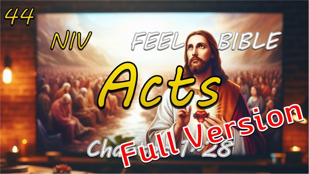 [FEEL.BIBLE]Acts 1~28 New Testament Bible Audiobook with Script