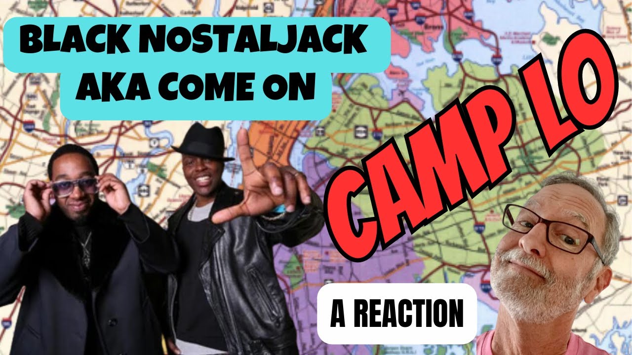 Camp Lo  -  Black Nostaljack AKA Come On  -  A Reaction