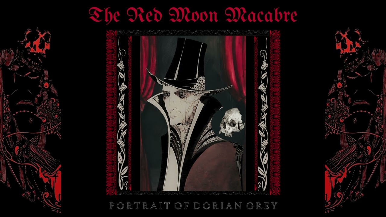 The Red Moon Macabre - Portrait Of Dorian Grey | Gothic Rock