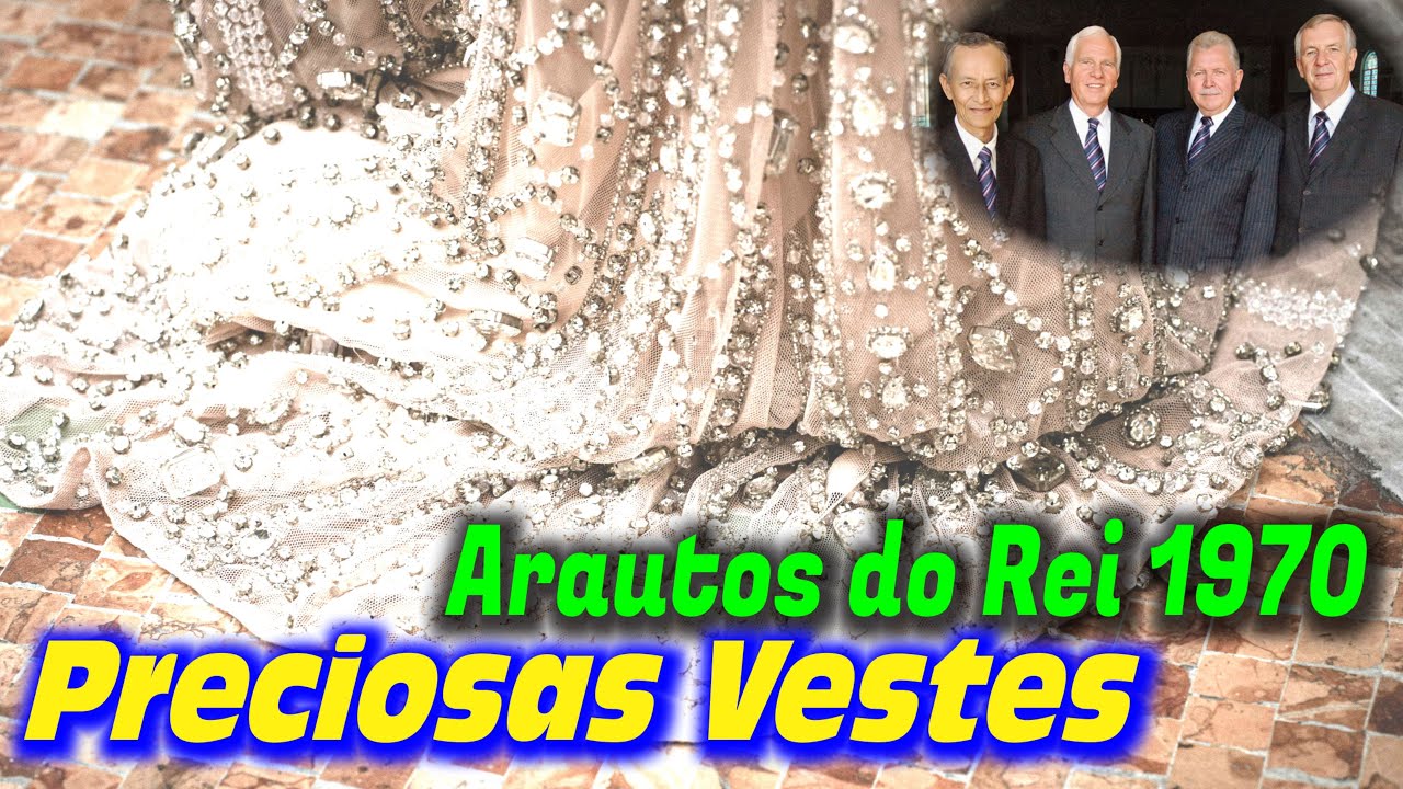 Preciosas Vestes  - Arautos do Rei 1970