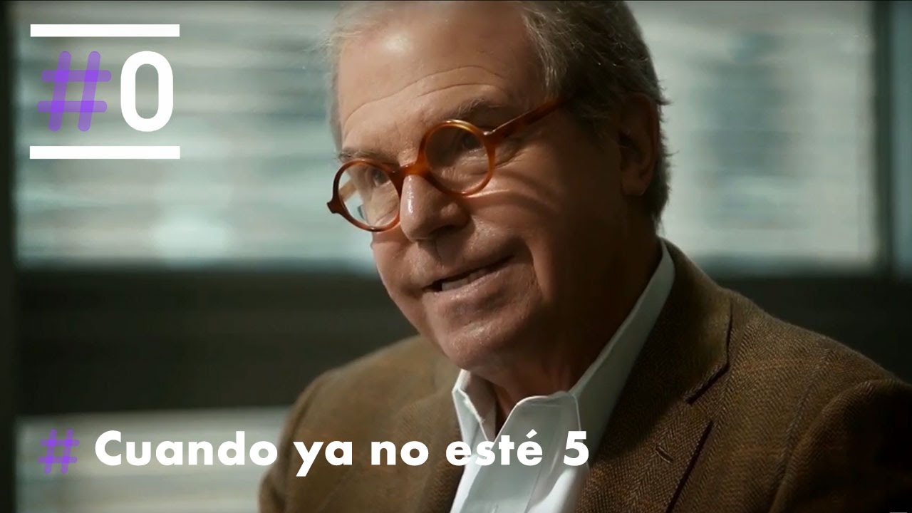 Cuando ya no esté: Capítulo 5 (Parte 2/2) | #0