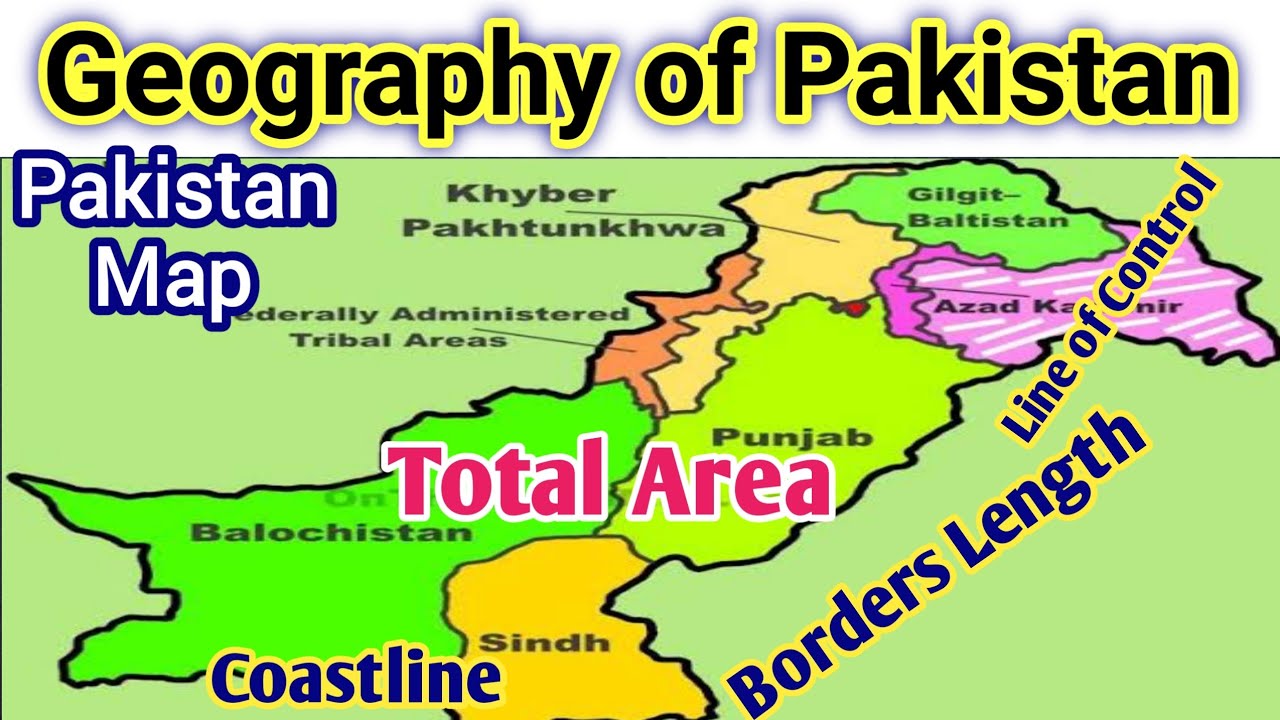 Geography of Pakistan | Borders of Pakistan | Pakistan Map Explained in detail