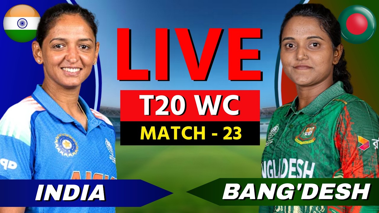 🔴 LIVE: IND W vs BAN W, T20 World Cup 2026, Live Cricket Match Scores, Commentary