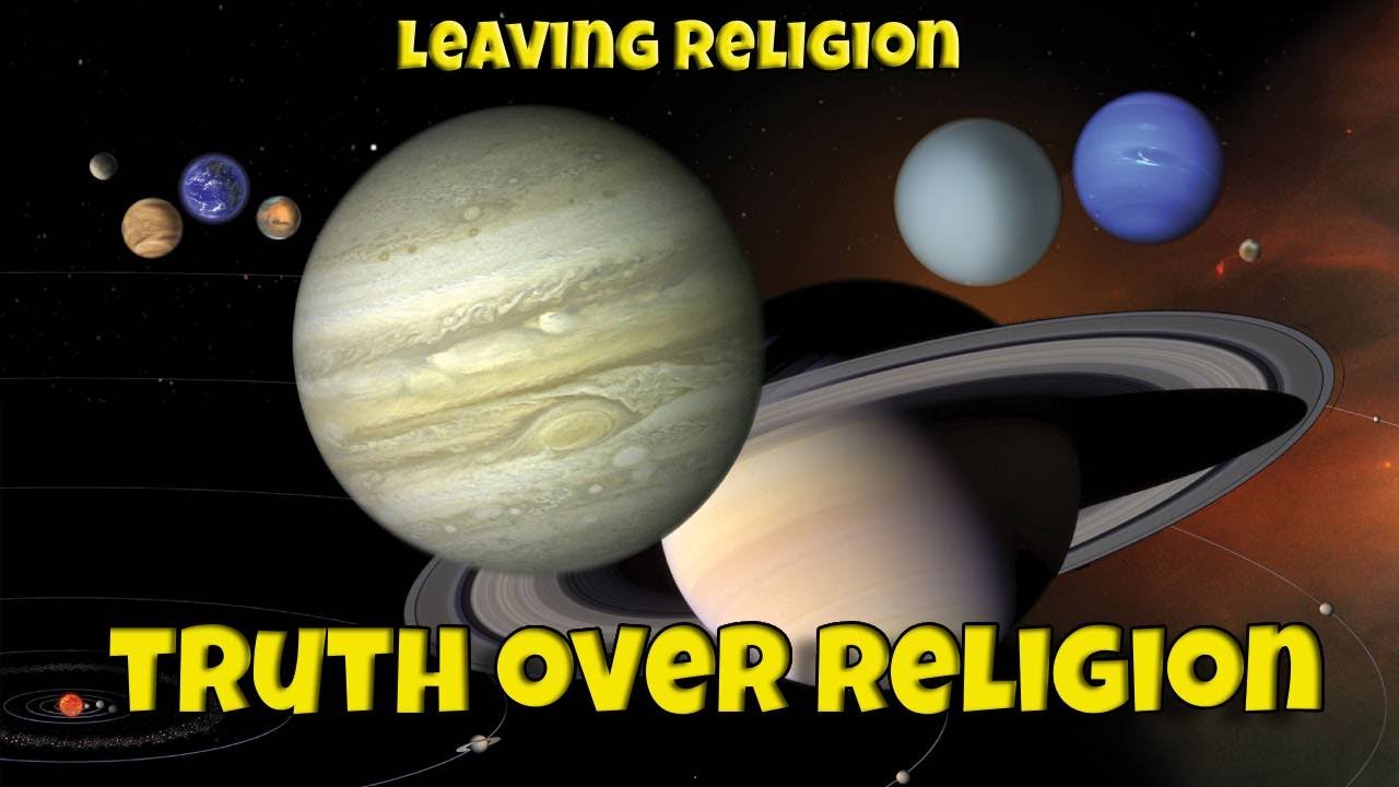 Leaving Religion: Truth Over Religion