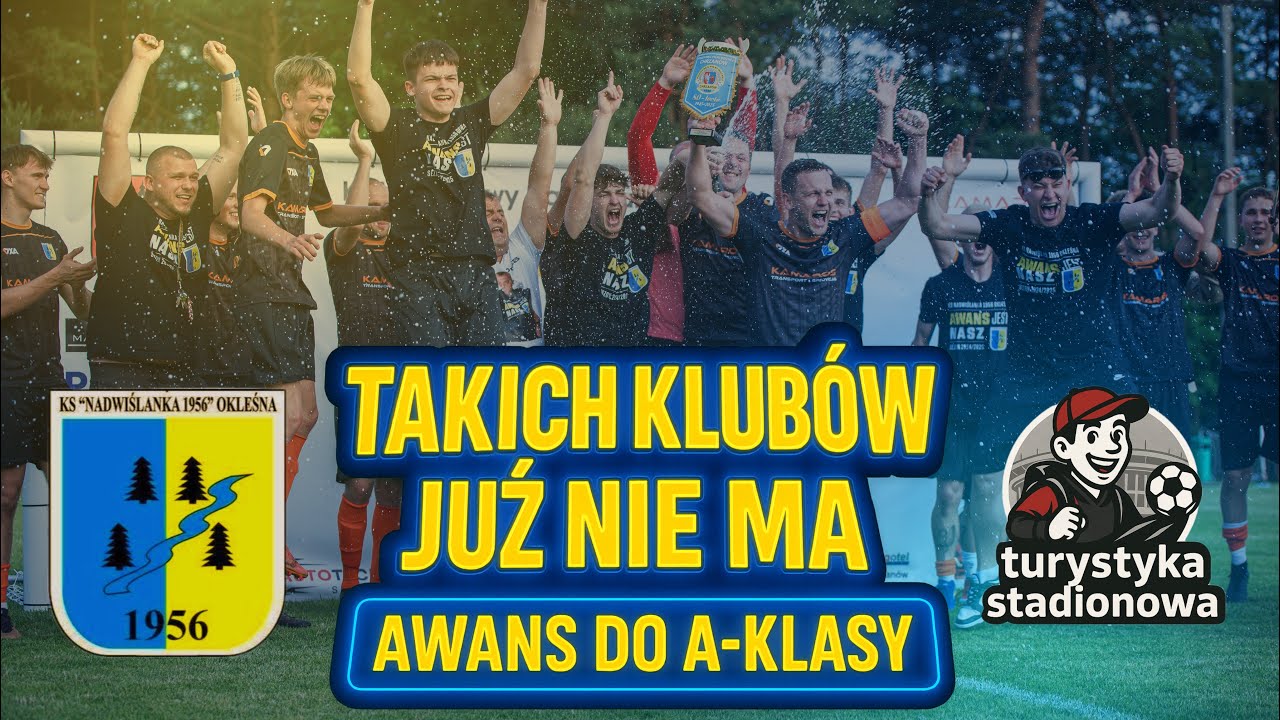 🎉 Mistrzowska feta i parada busem! Nadwiślanka Okleśna wraca do A-klasy po 10 latach! ⚽🔥