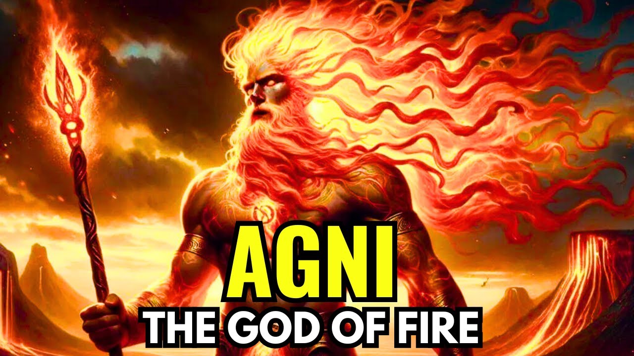 Story Of Agni - The Hindu God Of Fire