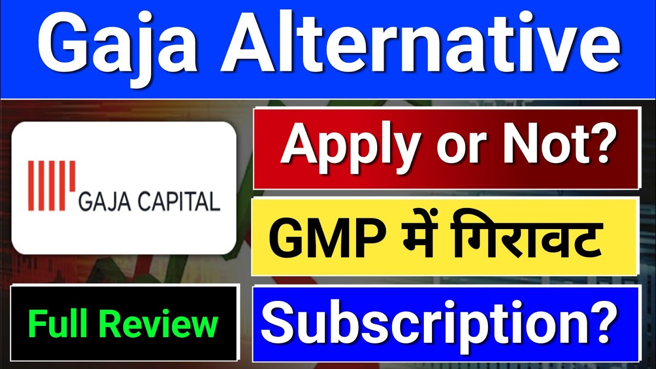 gaja alternative asset management ipo. gaja alternative asset ipo,  ipo news latest