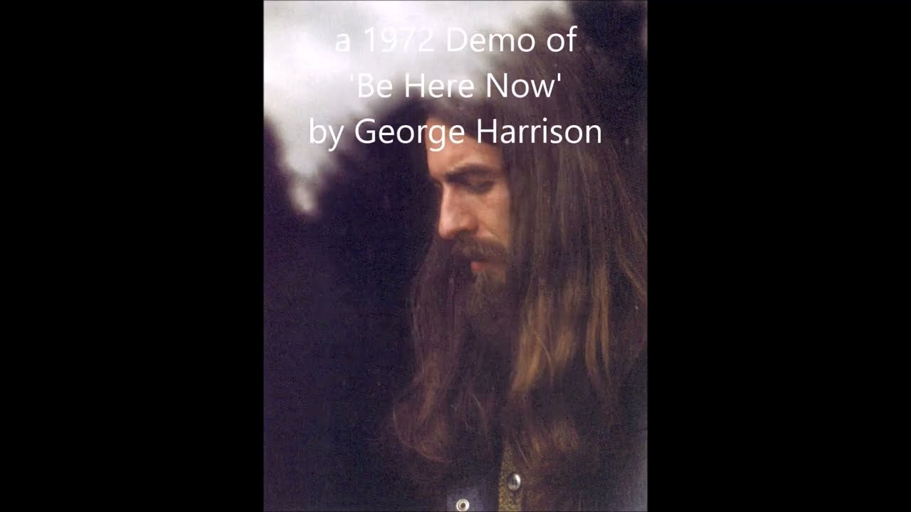 George Harrison - Be Here Now (1972 Studio Demo) (Anth Wilbury Edit)