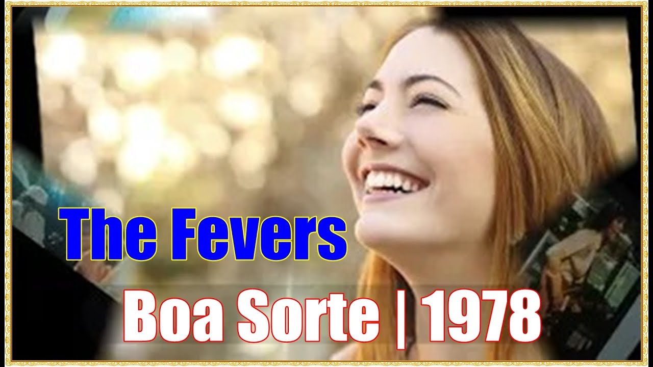 THE FEVERS |  Boa sorte | 1978