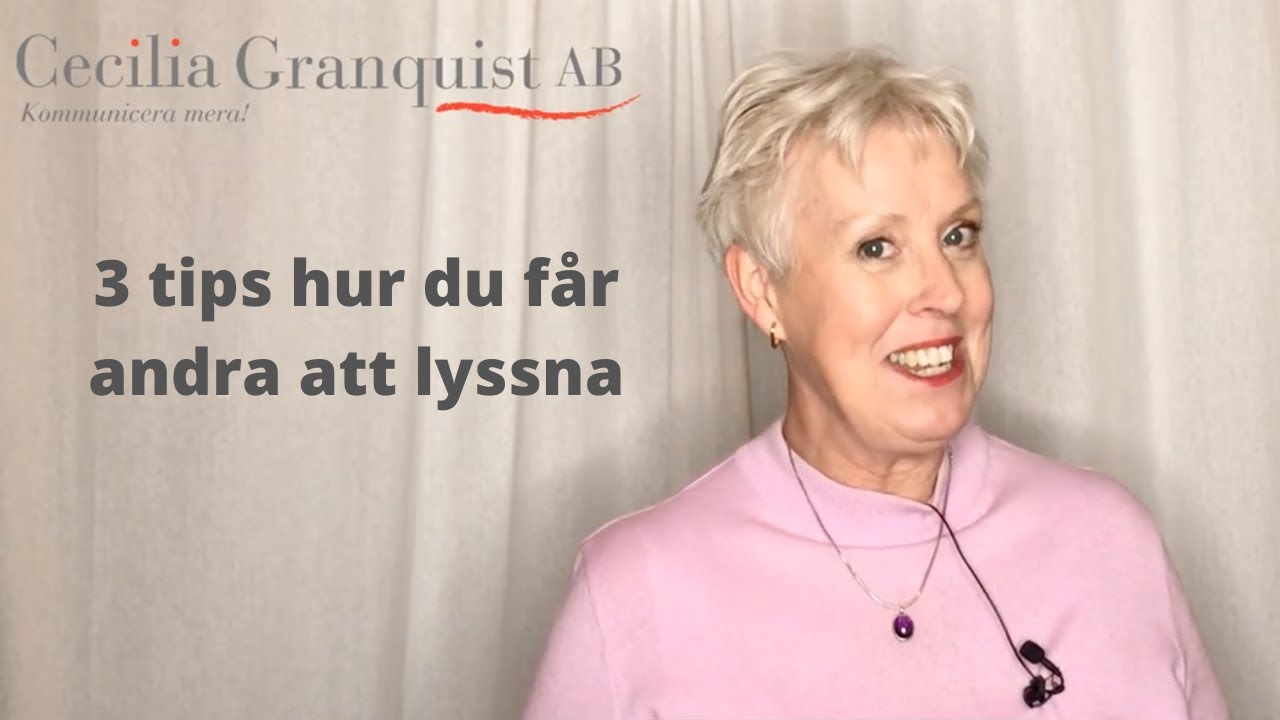 Konsten att få andra att lyssna, 3 tips.