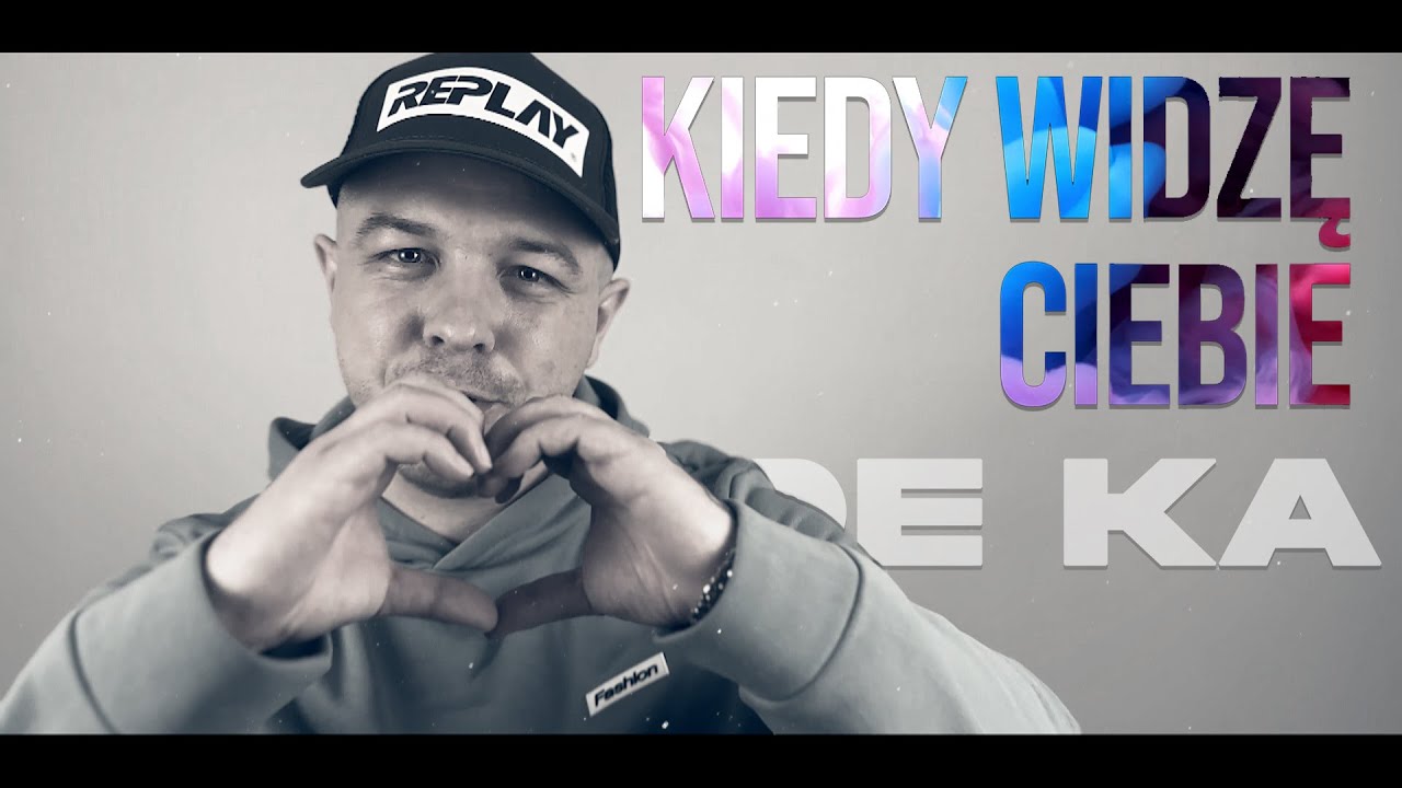 DeKa - Kiedy Widzę Ciebie ( Official Video 2023 )