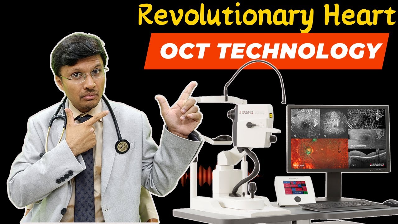 OCT(Optical coherence tomography):-Latest Techniques in Angioplasty for the Heart