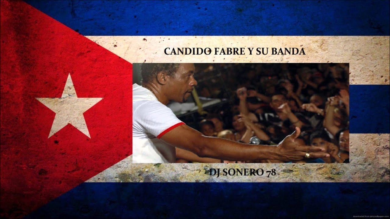 Candido Fabre - De Cuba Vengo y Cubano Soy