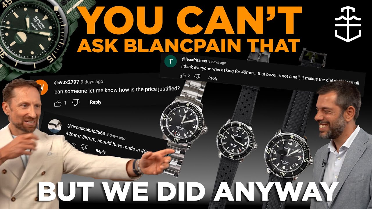 We asked Blancpain if the Fifty Fathoms is priced too high and all your other hard-hitting questions