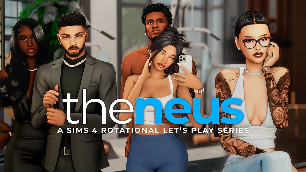 Meet The NEUS | The Sims 4 Rotational Let's Play EP. 1