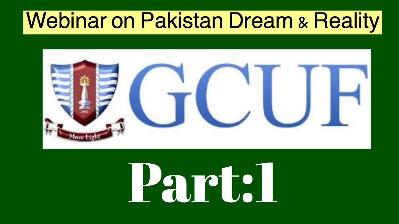Webinar: Pakistan, Dream & Reality- GCU Faisalabad Part 1