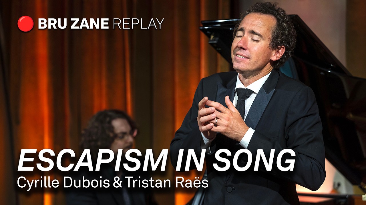 Escapism in song - Cyrille Dubois & Tristan Raës
