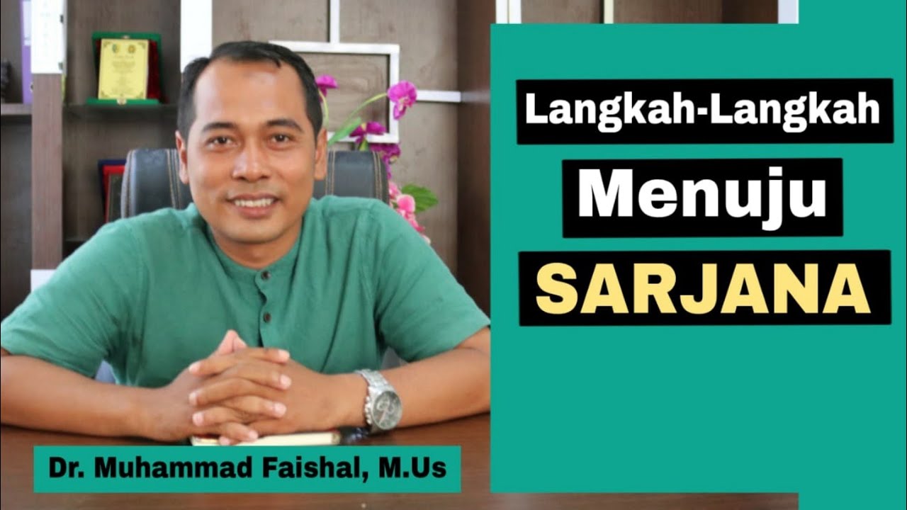 LANGKAH-LANGKAH MENUJU SARJANA | MOTIVASI SUKSES KULIAH