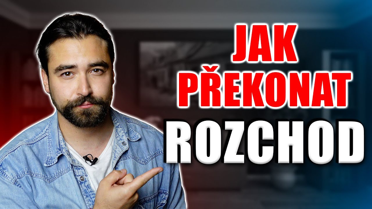 JAK PŘEKONAT ROZCHOD A ZAČ&Iacute;T KONEČNĚ ZNOVU