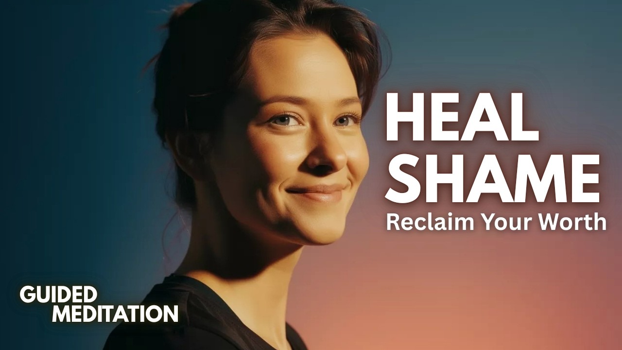 Stop Feeling Unworthy: Transform Shame into Self-Love | 15-Minute Meditation