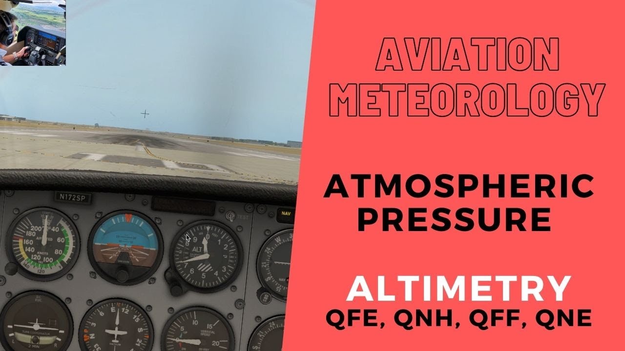 CPL/ATPL Aviation Meteorology | Atmospheric pressure | Altimeter | QFE, QNH, QFF, QNE.
