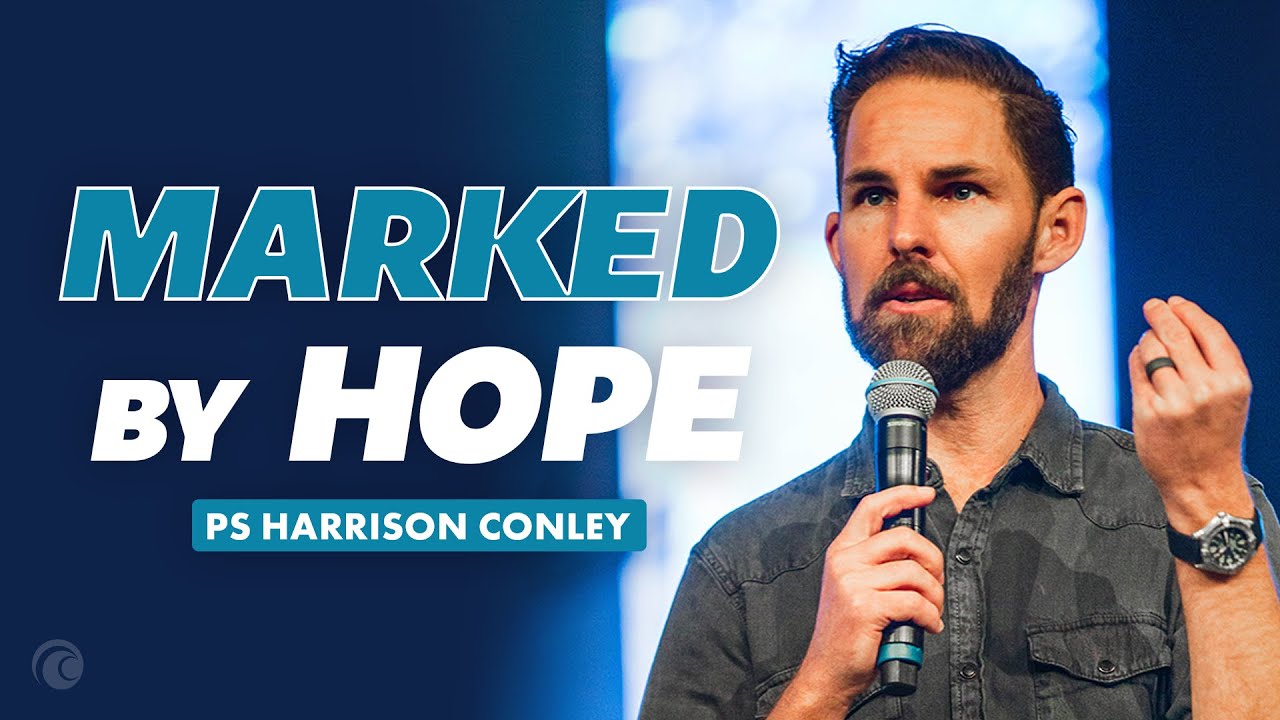 Marked by Hope | Harrison Conley | Cottonwood Church